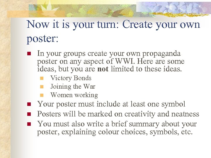 Now it is your turn: Create your own poster: n In your groups create