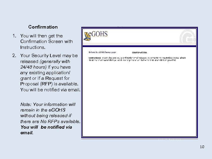 Confirmation 1. You will then get the Confirmation Screen with Instructions. 2. Your Security