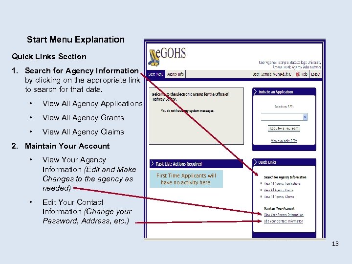 Start Menu Explanation Quick Links Section 1. Search for Agency Information by clicking on