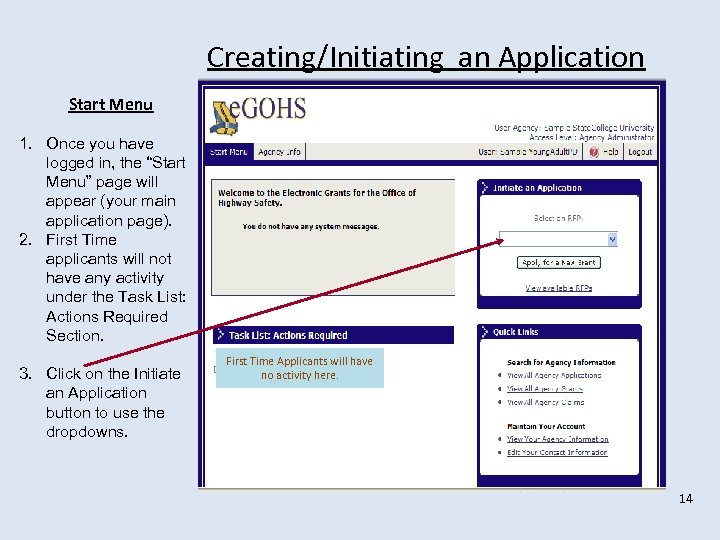 Creating/Initiating an Application Start Menu 1. Once you have logged in, the “Start Menu”