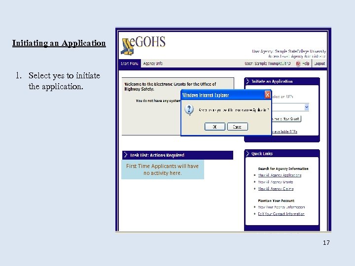 Initiating an Application 1. Select yes to initiate the application. First Time Applicants will