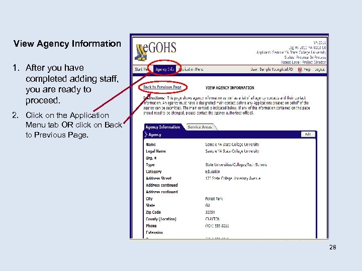 View Agency Information 1. After you have completed adding staff, you are ready to