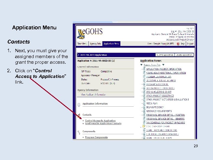 Application Menu Contacts 1. Next, you must give your assigned members of the grant