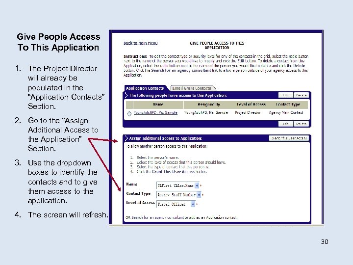 Give People Access To This Application 1. The Project Director will already be populated