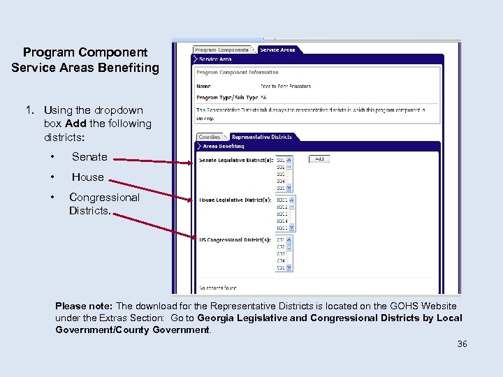 Program Component Service Areas Benefiting 1. Using the dropdown box Add the following districts: