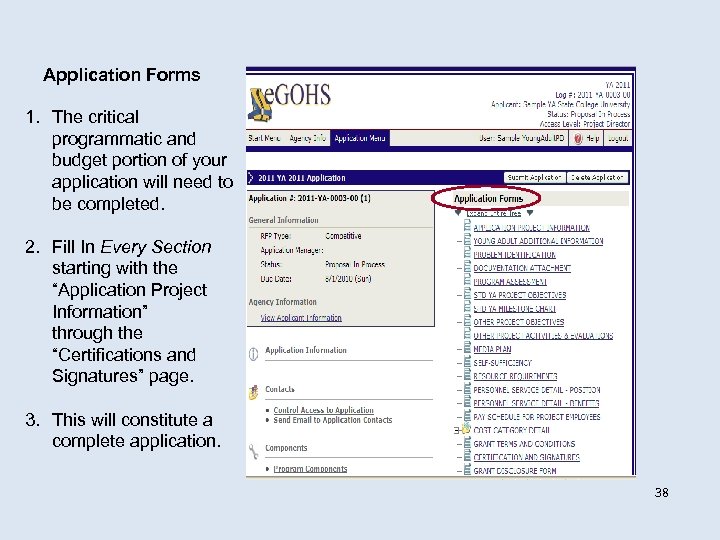 Application Forms 1. The critical programmatic and budget portion of your application will need