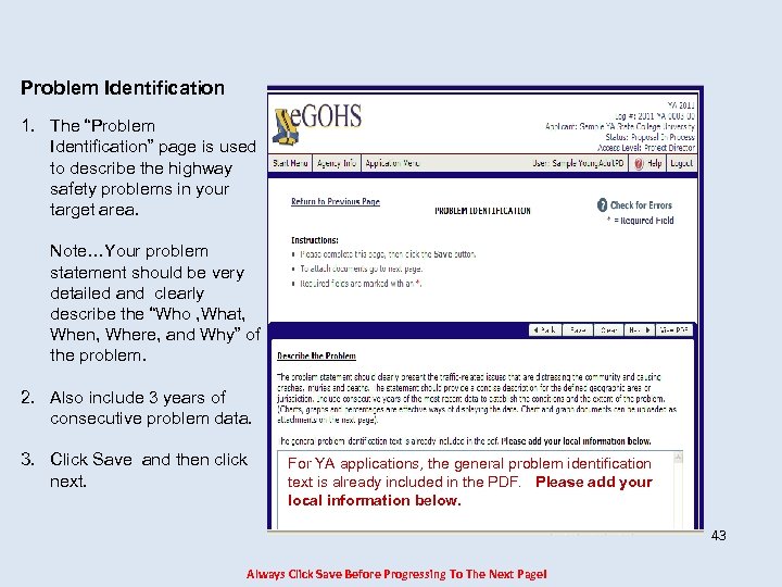 Problem Identification 1. The “Problem Identification” page is used to describe the highway safety