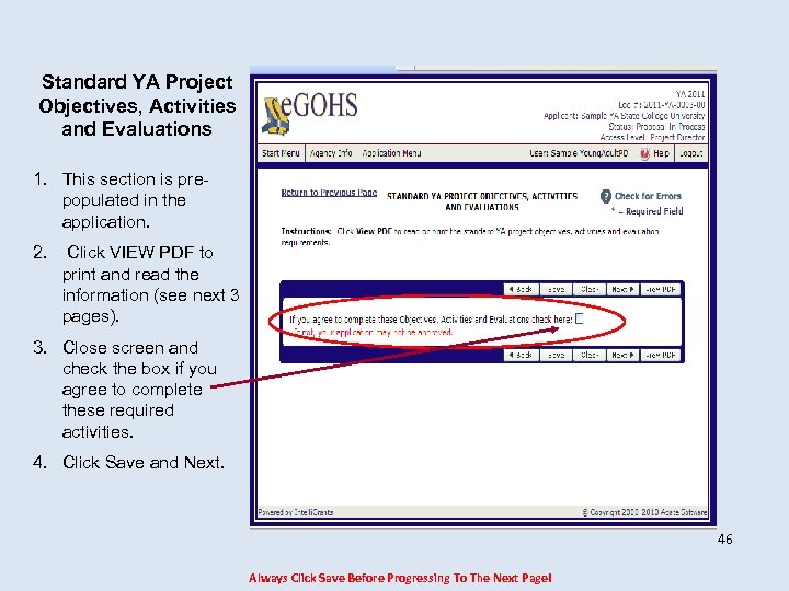 Standard YA Project Objectives, Activities and Evaluations 1. This section is prepopulated in the