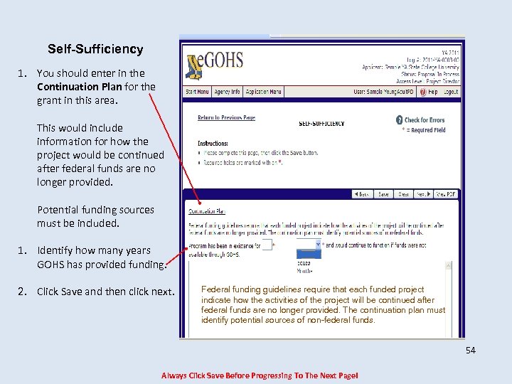 Self-Sufficiency 1. You should enter in the Continuation Plan for the grant in this