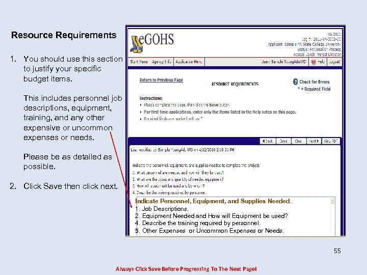 Resource Requirements 1. You should use this section to justify your specific budget items.