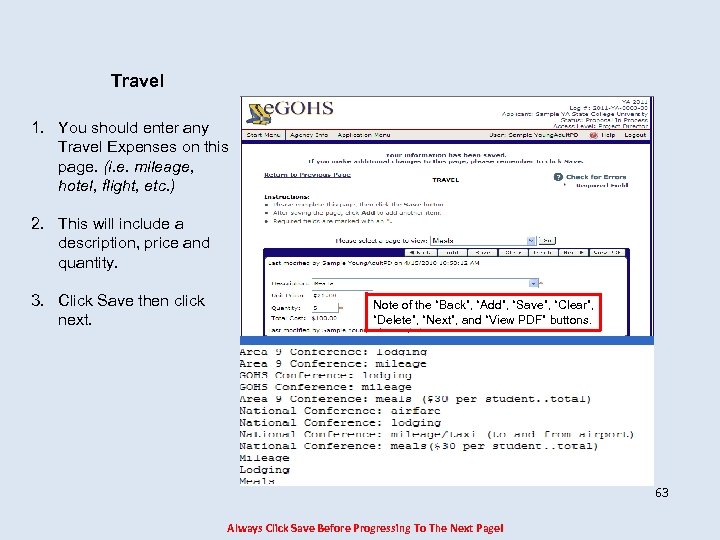 Travel 1. You should enter any Travel Expenses on this page. (i. e. mileage,