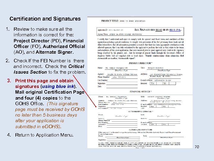Certification and Signatures 1. Review to make sure all the information is correct for