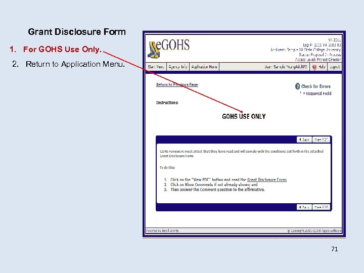 Grant Disclosure Form 1. For GOHS Use Only. 2. Return to Application Menu. 71