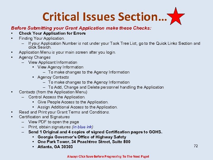 Critical Issues Section… Before Submitting your Grant Application make these Checks: • • Check