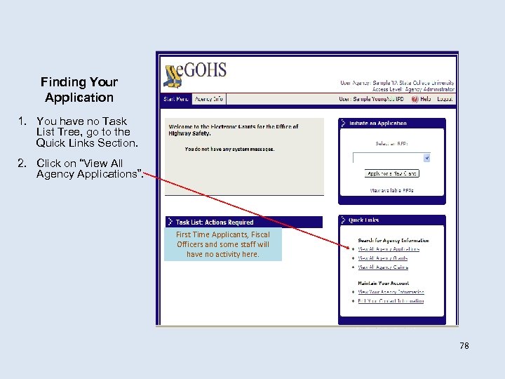 Finding Your Application 1. You have no Task List Tree, go to the Quick