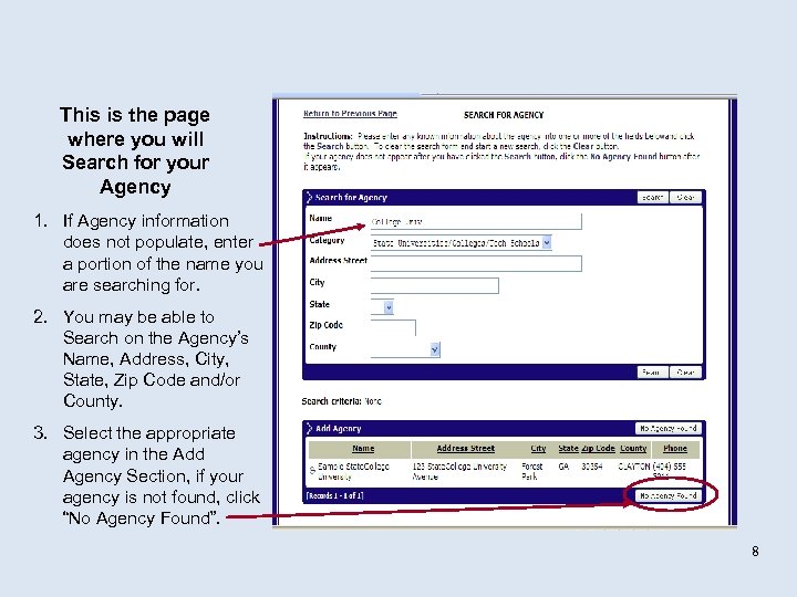 This is the page where you will Search for your Agency 1. If Agency