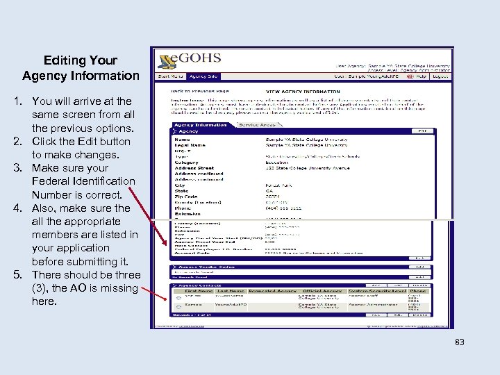 Editing Your Agency Information 1. You will arrive at the same screen from all