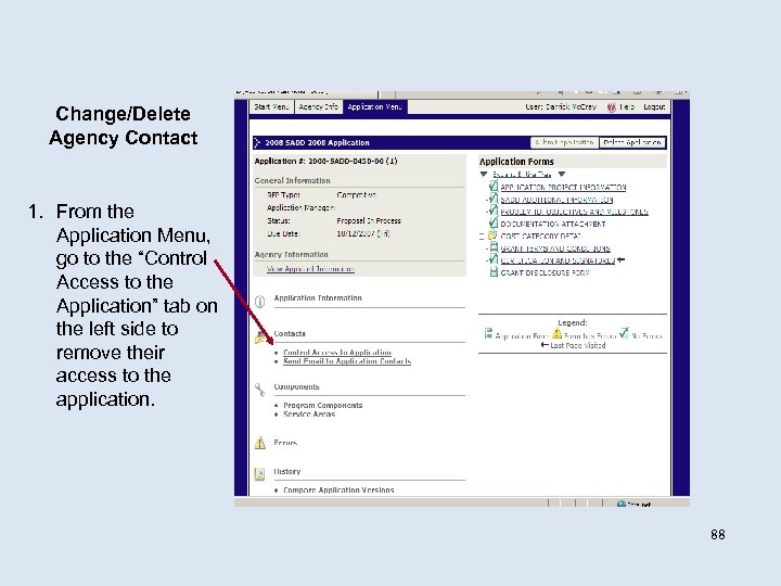 Change/Delete Agency Contact 1. From the Application Menu, go to the “Control Access to