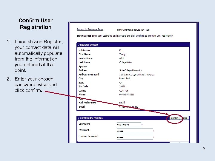Confirm User Registration 1. If you clicked Register, your contact data will automatically populate