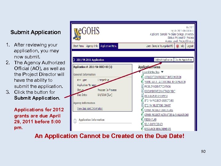 Submit Application 1. After reviewing your application, you may now submit. 2. The Agency