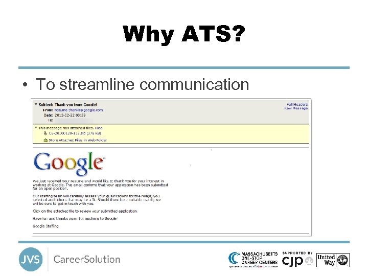 Why ATS? • To streamline communication 