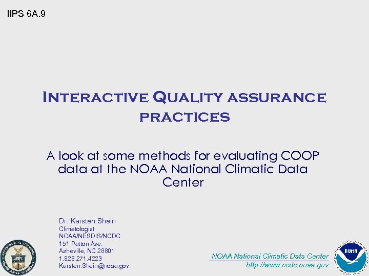 IIPS 6 A. 9 Interactive Quality assurance practices A look at some methods for