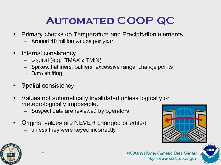 Automated COOP QC • Primary checks on Temperature and Precipitation elements – Around 10