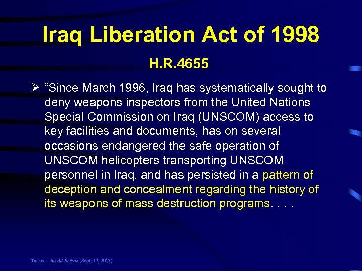 Iraq Liberation Act of 1998 H. R. 4655  Ø “Since March 1996, Iraq has