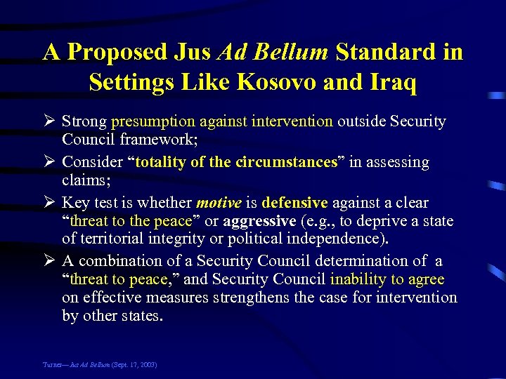 A Proposed Jus Ad Bellum Standard in Settings Like Kosovo and Iraq Ø Strong