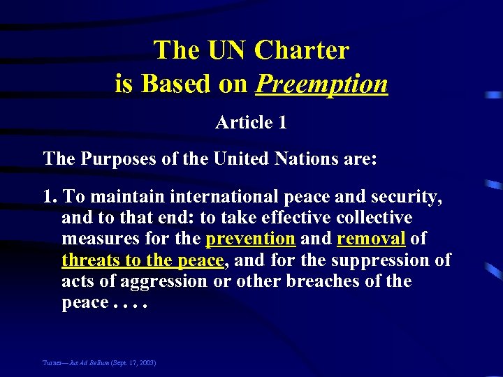 The UN Charter is Based on Preemption Article 1 The Purposes of the United