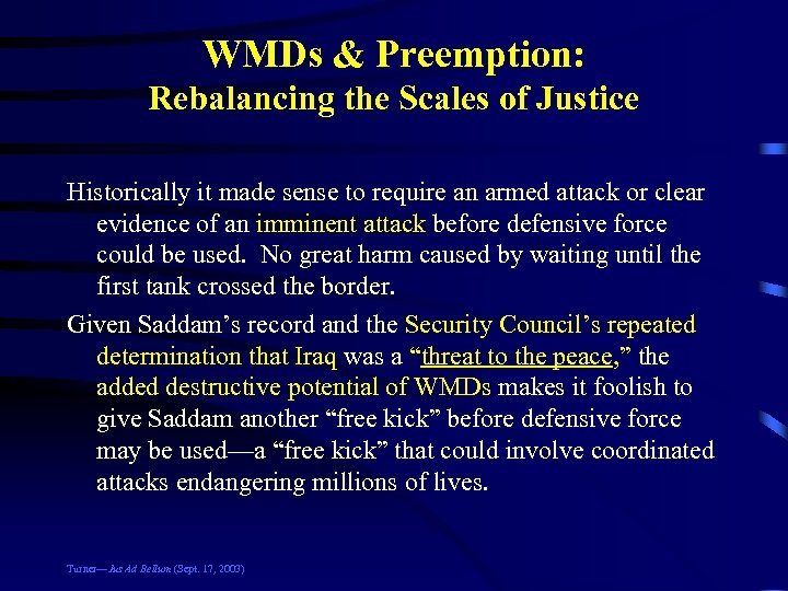 WMDs & Preemption: Rebalancing the Scales of Justice Historically it made sense to require