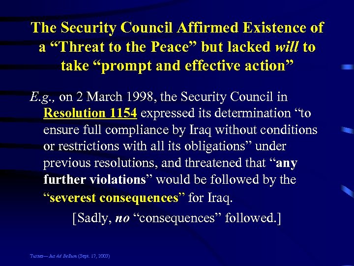 The Security Council Affirmed Existence of a “Threat to the Peace” but lacked will