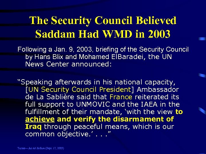 The Security Council Believed Saddam Had WMD in 2003 Following a Jan. 9, 2003,