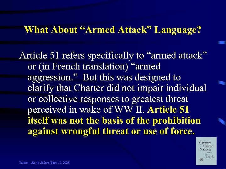 What About “Armed Attack” Language? Article 51 refers specifically to “armed attack” or (in