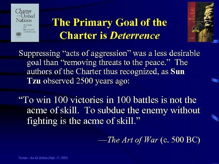 The Primary Goal of the Charter is Deterrence Suppressing “acts of aggression” was a