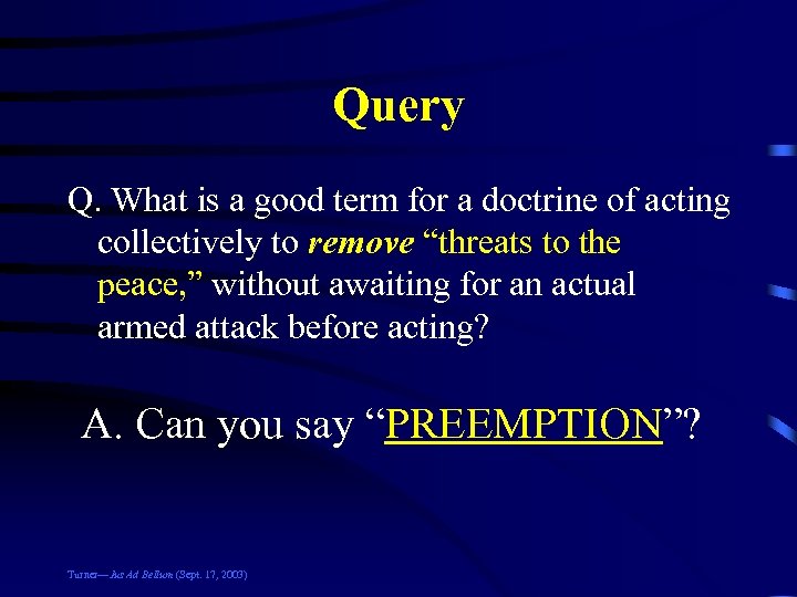 Query Q. What is a good term for a doctrine of acting collectively to