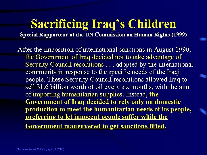 Sacrificing Iraq’s Children Special Rapporteur of the UN Commission on Human Rights (1999) After