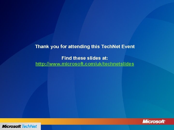 Thank you for attending this Tech. Net Event Find these slides at: http: //www.