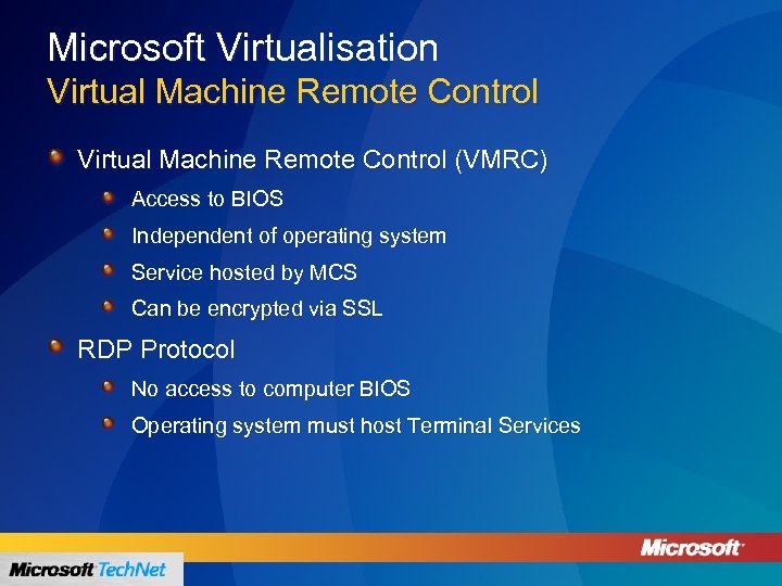 Microsoft Virtualisation Virtual Machine Remote Control (VMRC) Access to BIOS Independent of operating system