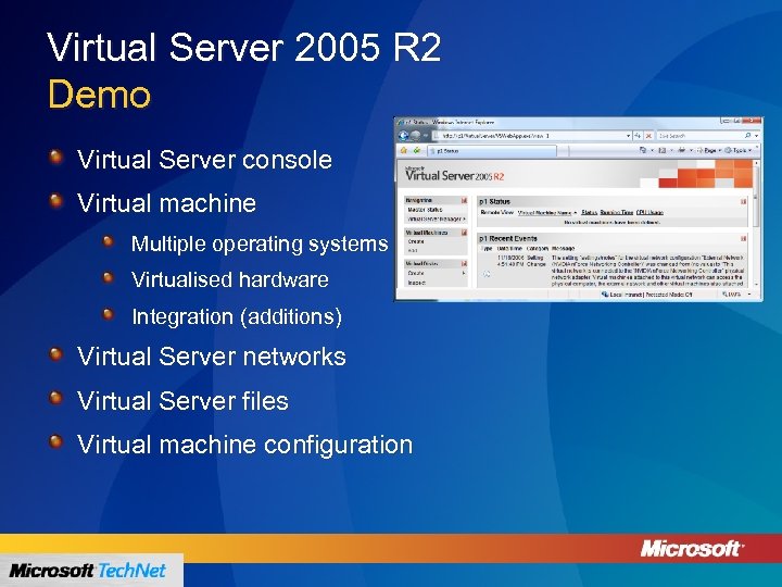 Virtual Server 2005 R 2 Demo Virtual Server console Virtual machine Multiple operating systems