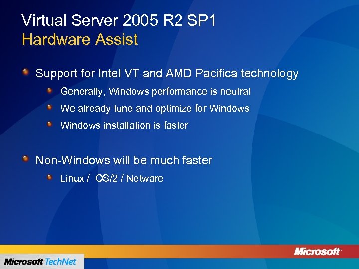 Virtual Server 2005 R 2 SP 1 Hardware Assist Support for Intel VT and