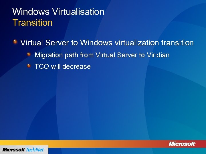 Windows Virtualisation Transition Virtual Server to Windows virtualization transition Migration path from Virtual Server