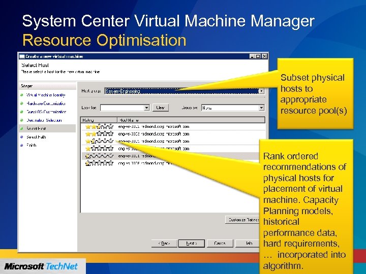 System Center Virtual Machine Manager Resource Optimisation Subset physical hosts to appropriate resource pool(s)