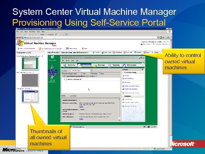 System Center Virtual Machine Manager Provisioning Using Self-Service Portal Ability to control owned virtual