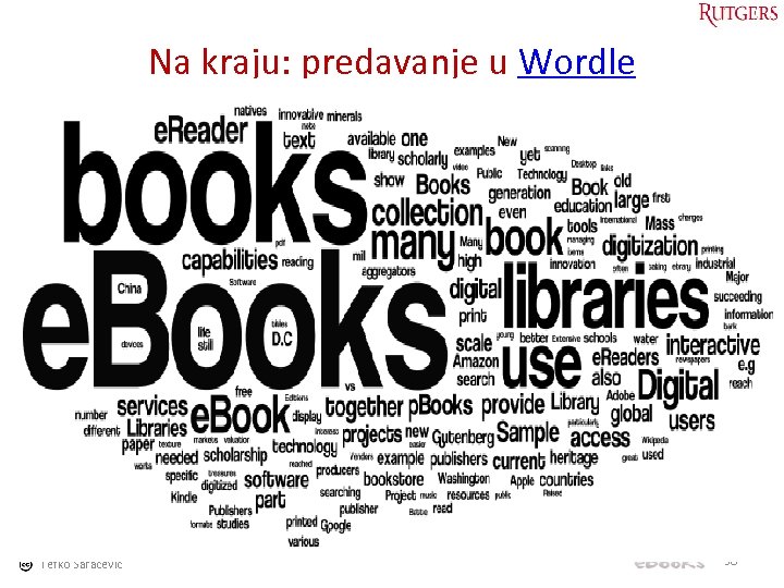 Na kraju: predavanje u Wordle Tefko Saracevic 38 