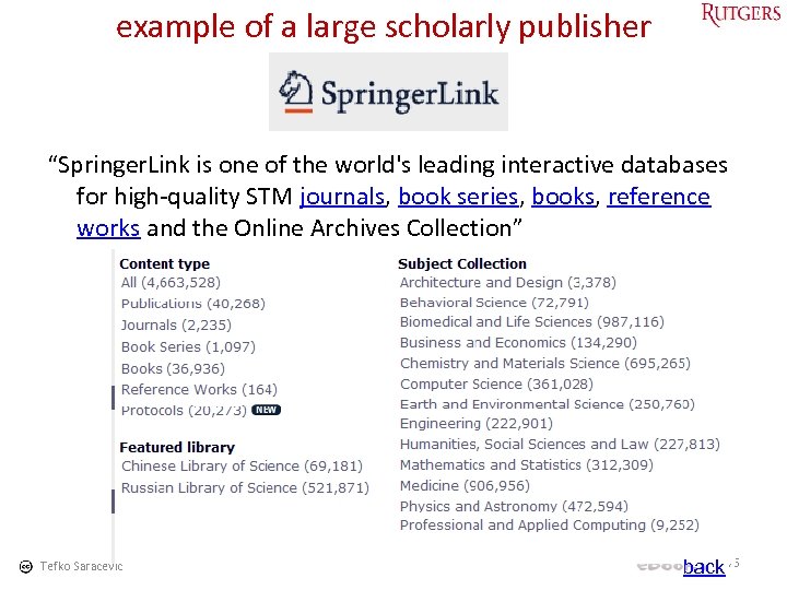 example of a large scholarly publisher “Springer. Link is one of the world's leading