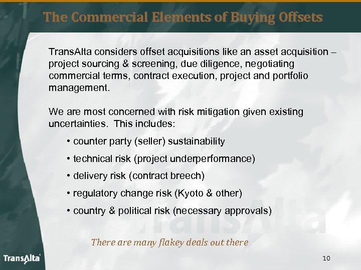 The Commercial Elements of Buying Offsets Trans. Alta considers offset acquisitions like an asset