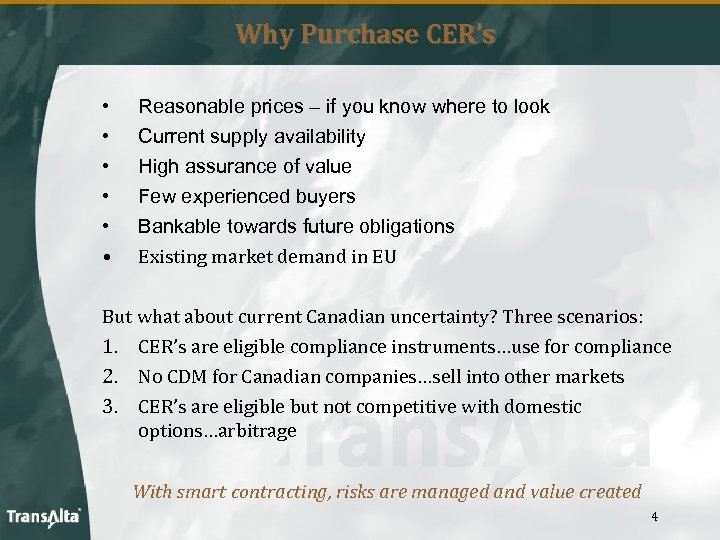 Why Purchase CER’s • • • Reasonable prices – if you know where to