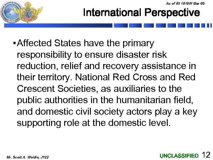 As of 03 1010 W Mar 08 International Perspective • Affected States have the