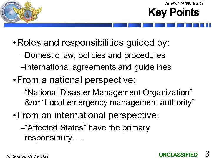 As of 03 1010 W Mar 08 Key Points • Roles and responsibilities guided